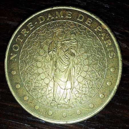 My official medallion coin from Notre-Dame De Paris I have had since childhood.